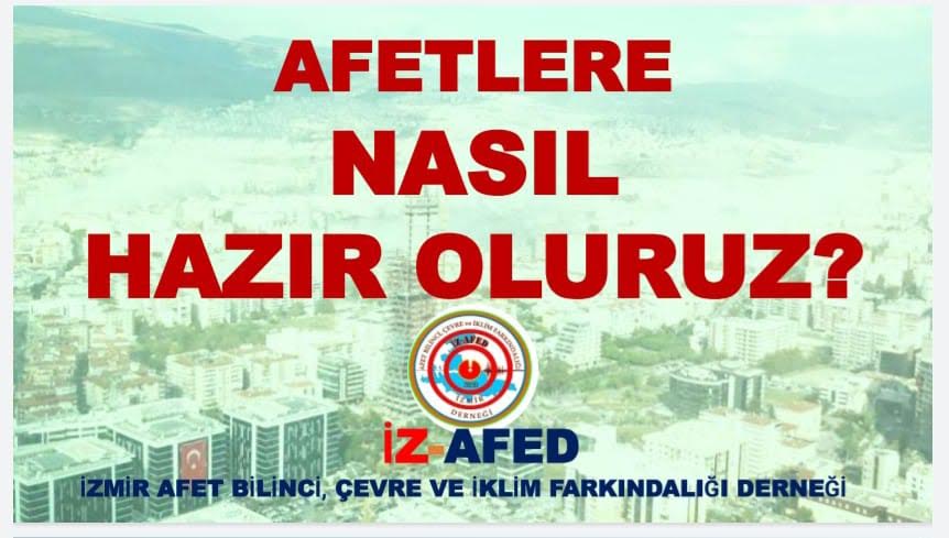 DEPREME, AFETLERE VE İKİNCİL AFETLERE KARŞI YAPILMASI GEREKENLER