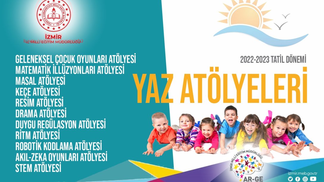 İzmir İl Milli Eğitim Müdürlüğünün 2022-2023 Tatil Dönemi Yaz Atölyeleri Başlıyor!